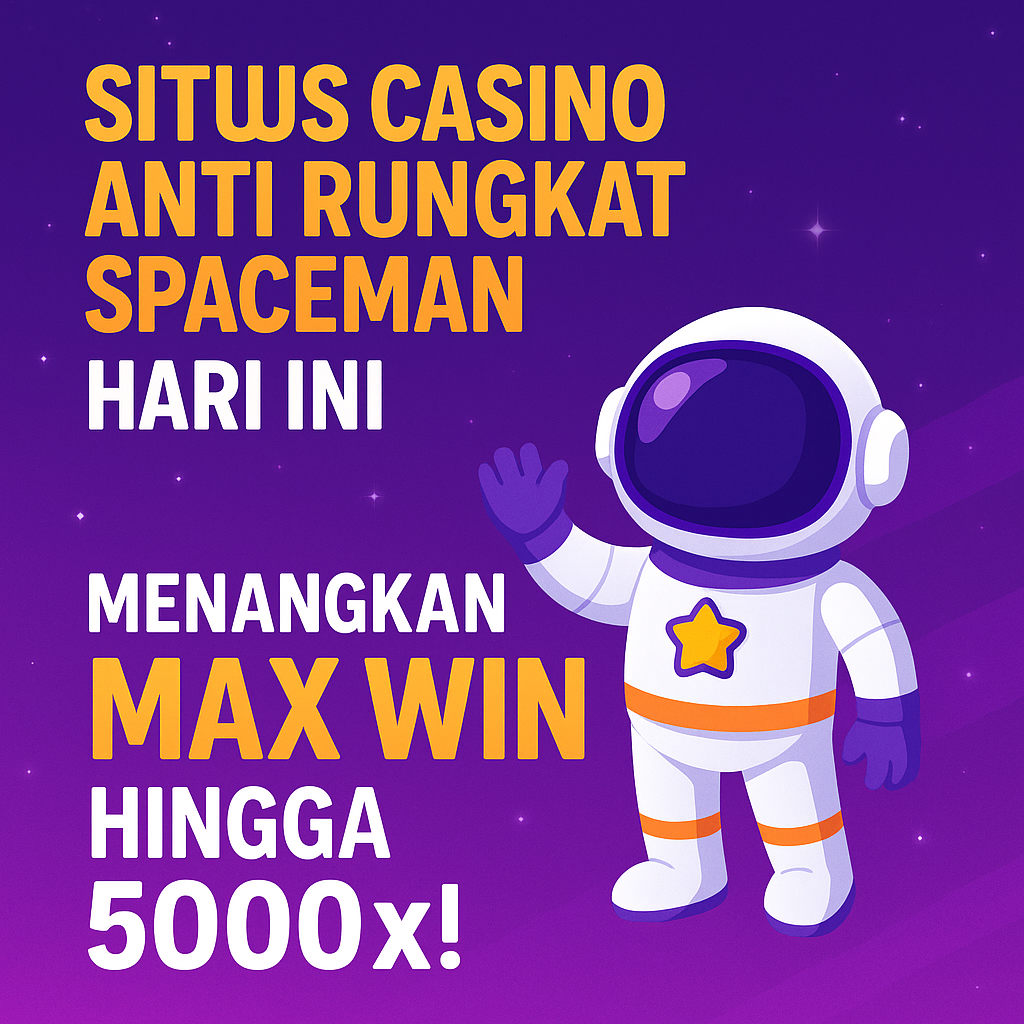 Situs Casino Anti Rungkat Spaceman Hari Ini Menangkan Max Win Hingga 5000x!